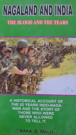 Nagaland and India : The Blood and the Tears