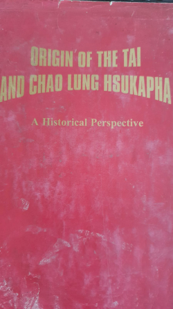 Origin of the Tai and Chao Lung Hsukapha: A historical Perspective