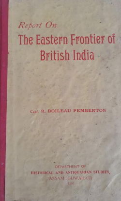 Report on the Eastern Frontier of British India