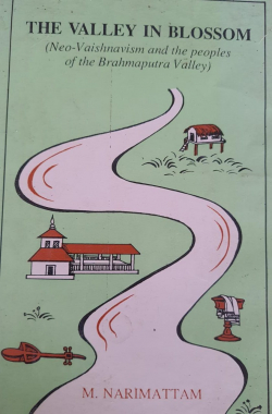 The Valley in Blossom ( NeoVsaishnavism and the peoples of the Brahmaputra Valley)