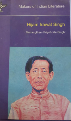 Makers of Indian Literature: Hijam Irawat Singh