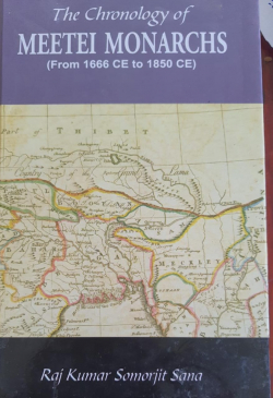 The chronology of Meetei monarchs : from 1666 CE to 1850 CE