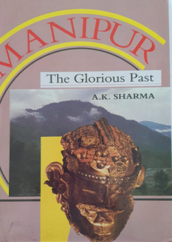 Manipur: The Glorious Past ( Sekta Excavation Report)