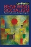 Renewing Socialism: Transforming Democracy; Strategy and Imagination