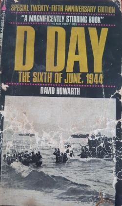 D Day: The Sixth of June; 1944
