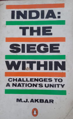 India: The Siege Within Challenges to a Nation's unity