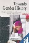 Towards Gender History; Images; Identities and Roles of North Indian Women
