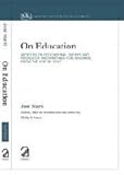 On Education: Articles on Educational Theory and Pedagogy; and Writings for Children from the Age of Gold