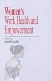 Women's Work; Health and Empowerment