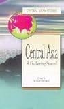 Central Asia; A Gathering Storm?