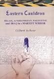 Eastern Cauldron : Islam; Afghanistan; Palestine and Iraq in a Marxist Mirror