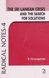 The Sri Lankan Crisis and the Search for Solutions (Radical Notes 4)