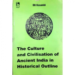 the culture and civilization of ancient india in historical outline