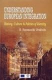 Understanding European Integration; History; Culture and Politics of Identity