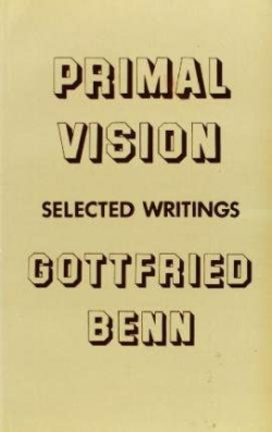 primal vision selected writings of Gottfried benn
