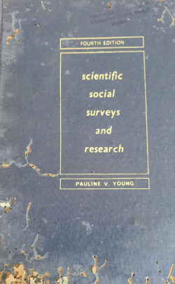Scientific Social surveys and research: An Introduction to the Background; content; methods; principles and analysis of Social Studies