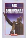 Pax Americana! The War That Lost Iraq its Freedom
