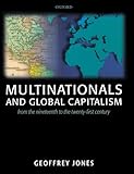 Multinatiaonals and Global Capitalism: From the Nineteenth to the Twentyfirst Century