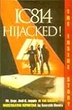 IC814 Hijacked!: The Inside Story