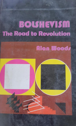 Bolshevism : The Road to Revolution