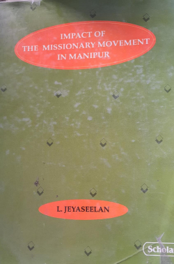 Impact of The Missionary Movement in Manipur