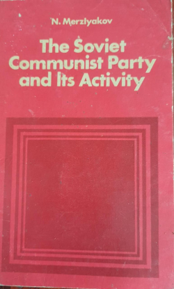 The Soviet Communist Party and its Activity