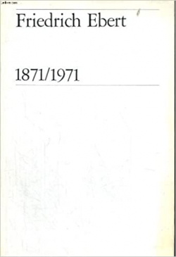 friedrich ebert 1871/1971