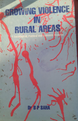 Growing Violence in Rural Areas : A Sociological; Political and Economic Analysis