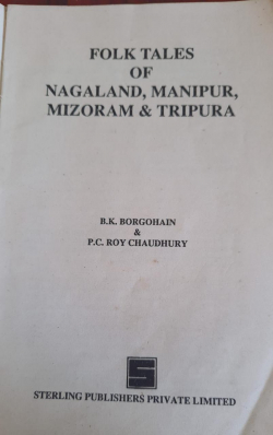 Folk tales of Nagaland; Manipur; Mizoram and Tripura