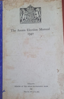The Assam Election Manual 1940