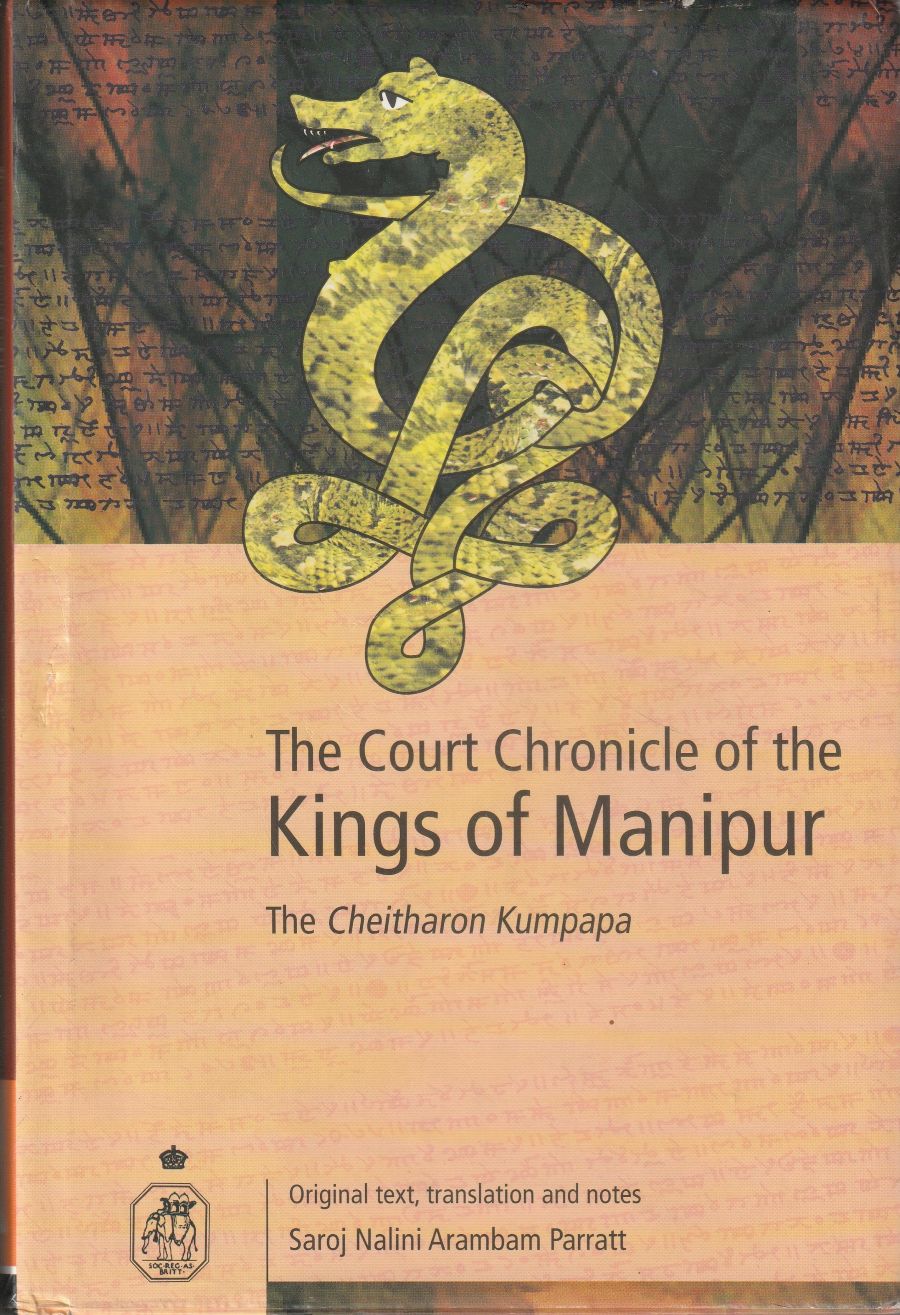 The Court Chronicle of the Kings of Manipur Cheitharon Kumpapa: Original Text; Translation and Notes Vol. 1. 331763 CE