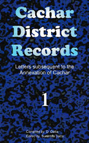 Cachar District Records: Letters subsequent to the Annexation of Cachar Vol 2