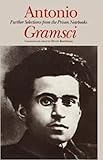 Further Selections from the Prison Notebooks [Apr 01; 2014] Gramsci; Antonio