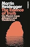 The Essence of Truth: On Plato's Cave Allegory and Theaetetus (Bloomsbury Revelations)