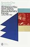 I Embrace You With All My Revolutionary Fervor: Letters 19471967 (Penguin Modern Classics)
