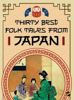 Thirty Best Folk Tales from Japan