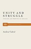Unity and Struggle: Speeches and Writings of Amilcar Cabral (Monthly Review Press Classic Titles; 3)