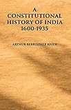 A Constitutional History Of India: 16001935