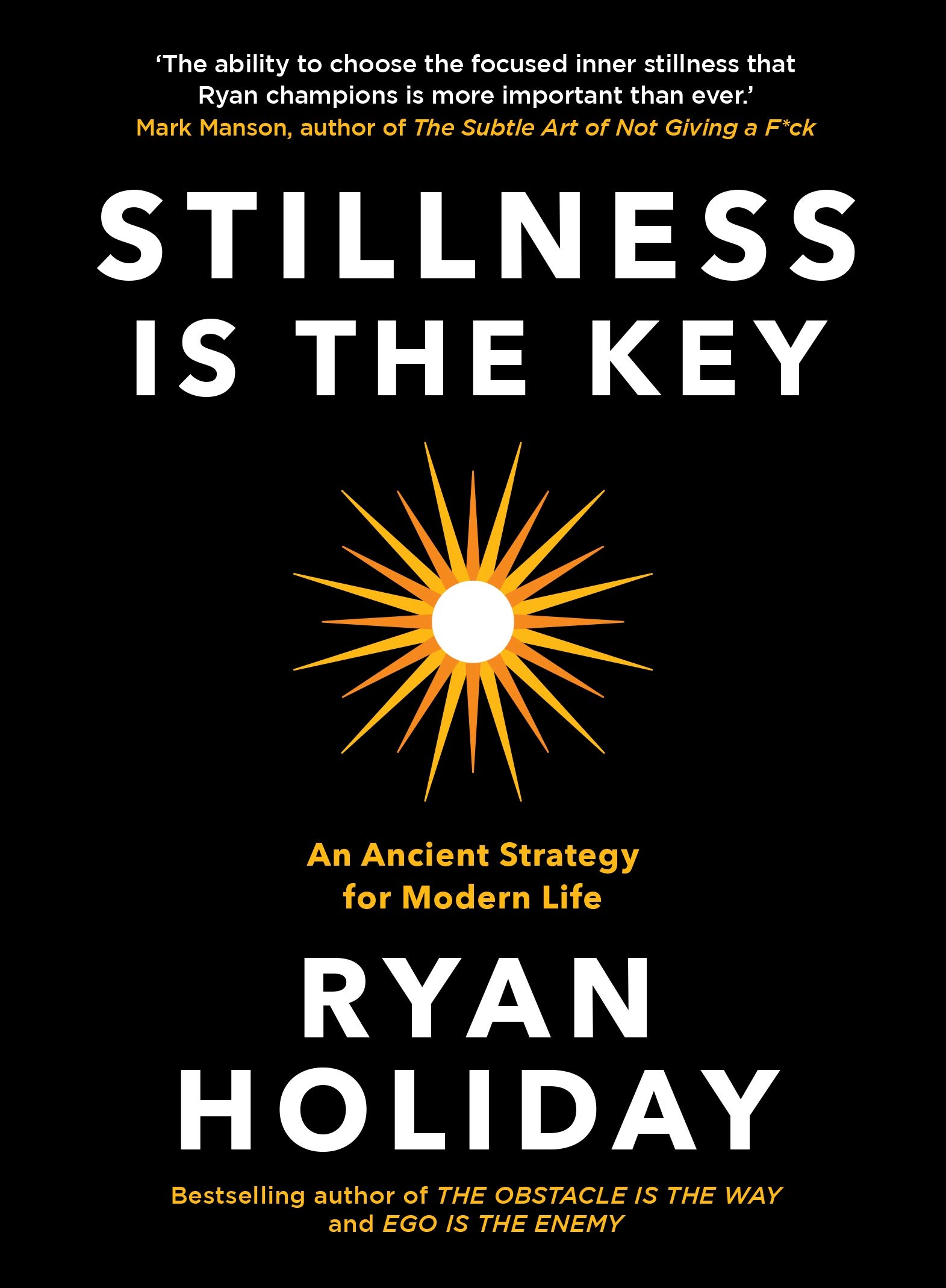 Stillness is the key : an ancient strategy for modern life