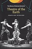 Theatre of the Earth The Works of Heisnam Kanhailal