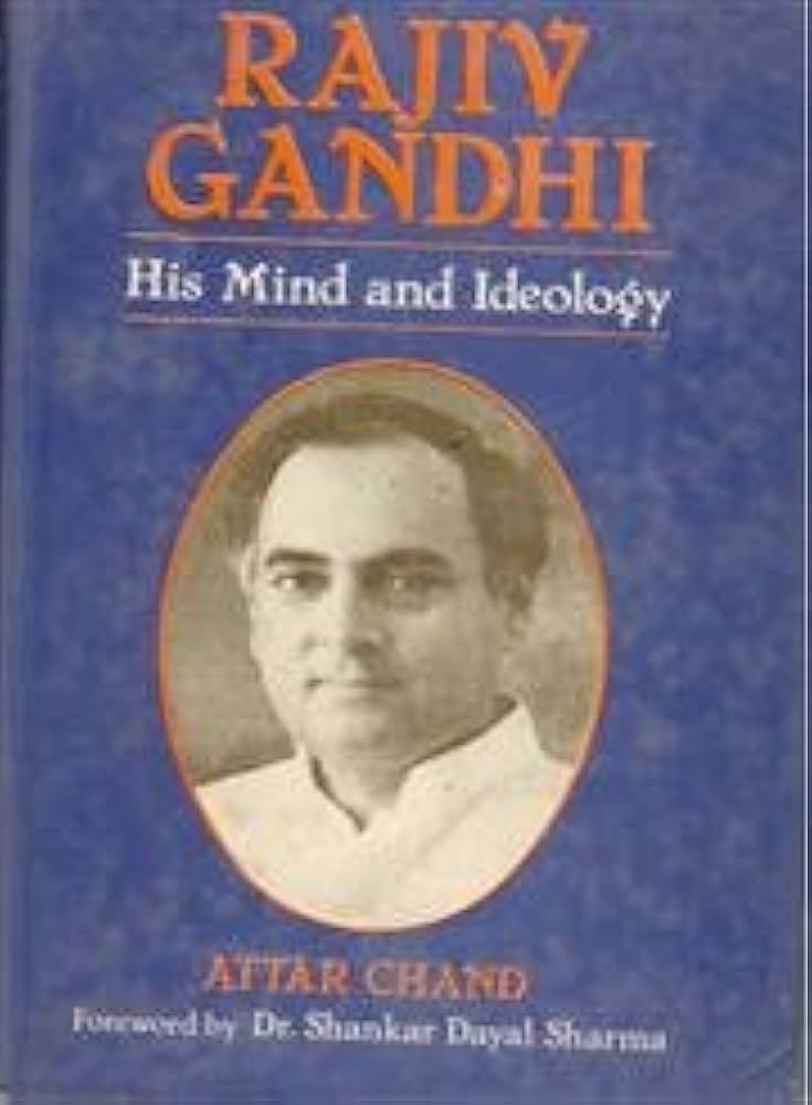 Rajiv Gandhi: His Mind and Ideology