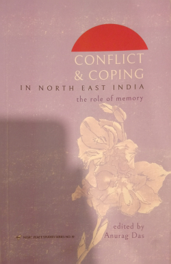Conflict and coping in North East India : the role of memory