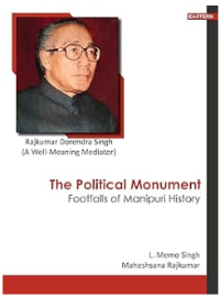 The Political Monument: Footfalls of Manipuri History
