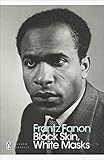Black Skin; White Masks (Penguin Modern Classics)