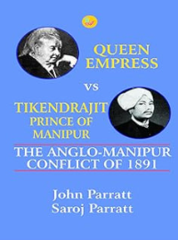 The Anglo Manipur Conflict of 1891