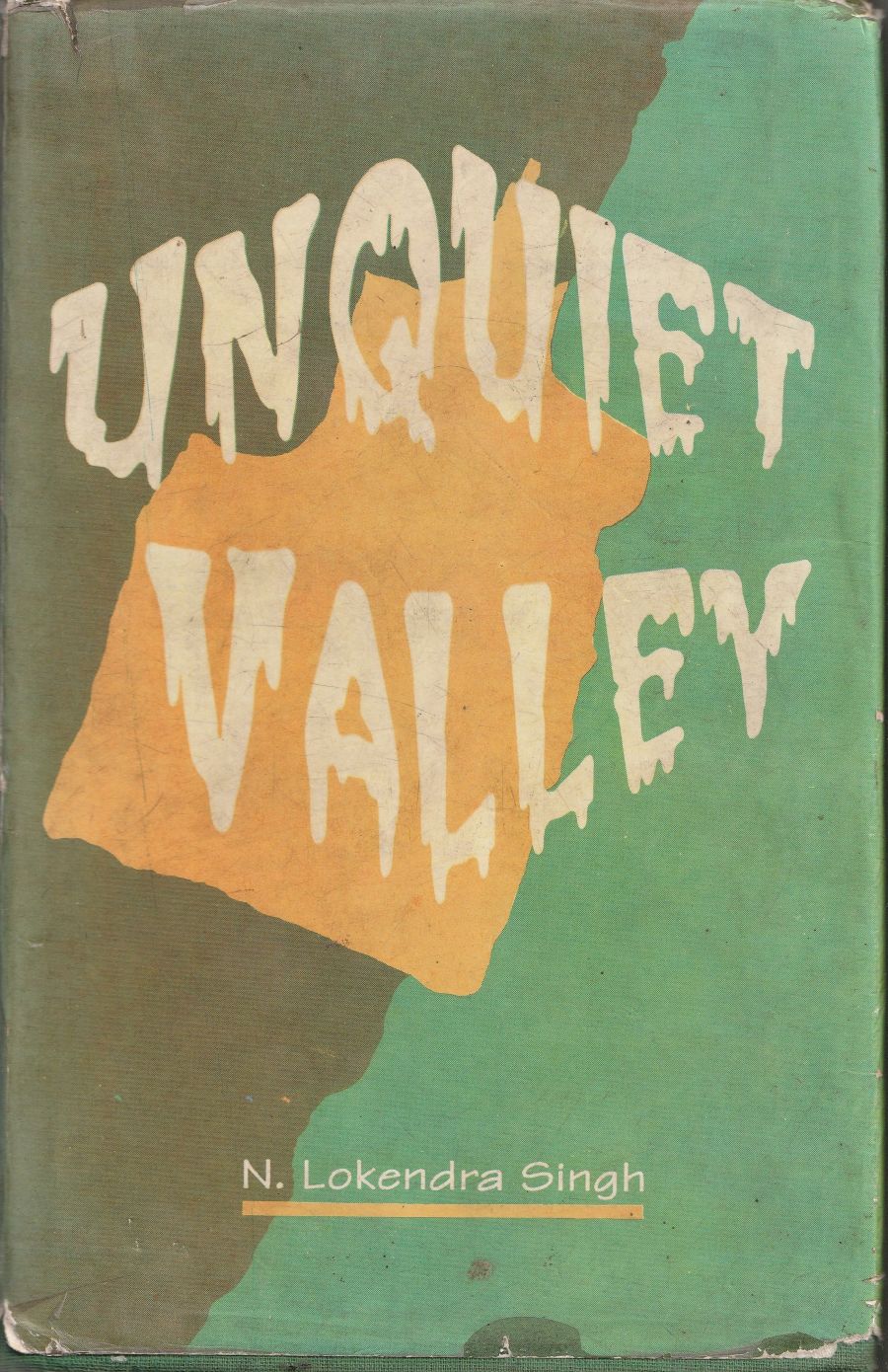 Unquiet Valley: Society; Economy and Politics in Manipur