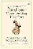 Questioning Paradigms; Constructing Histories