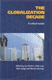 The Globalization Decade; A Critical Reader