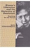 Women's Liberation and the Dialectics of Revolution: Reaching for the Future