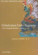 Globalization under hegemony : the changing world economy